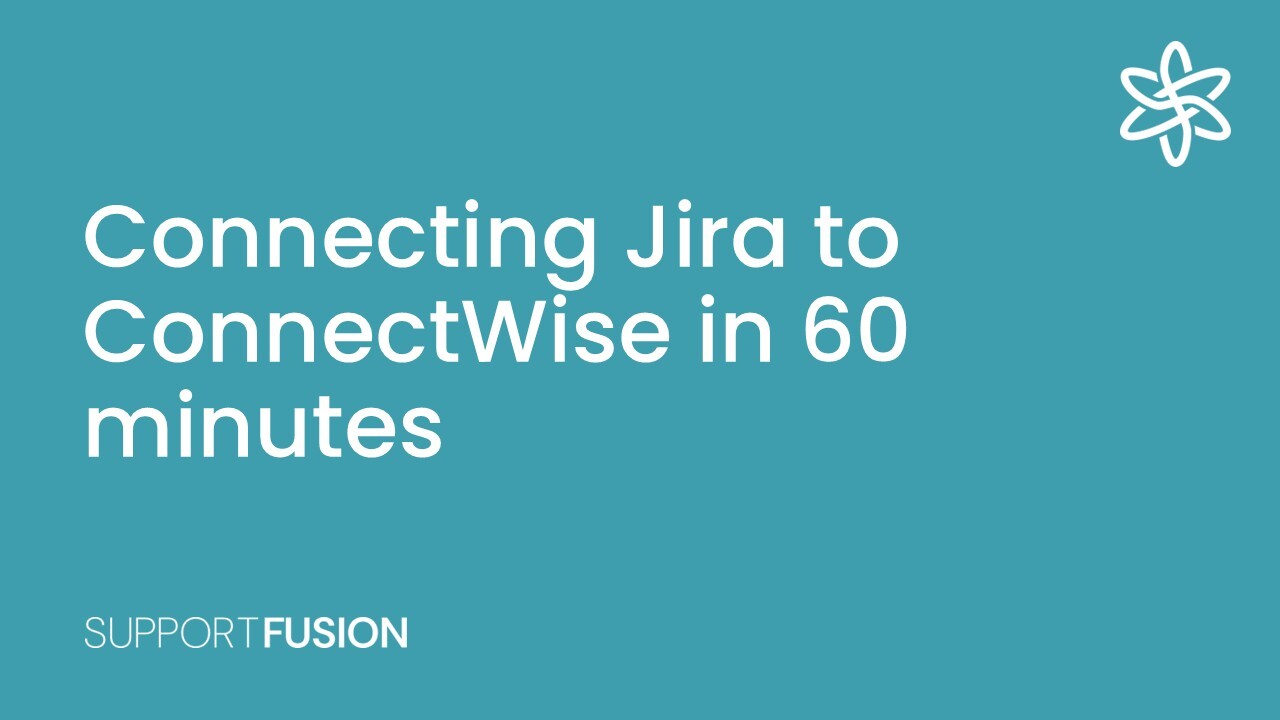 Connecting Jira to ConnectWise in 60 minutes