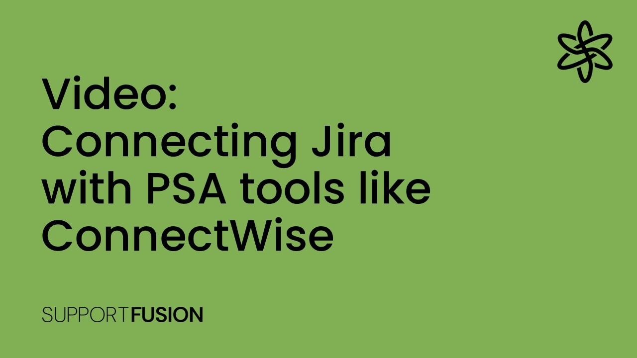 Connecting Jira and ConnectWise PSA