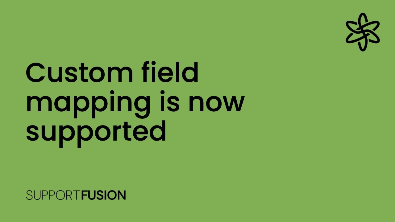 Custom field mapping is now supported