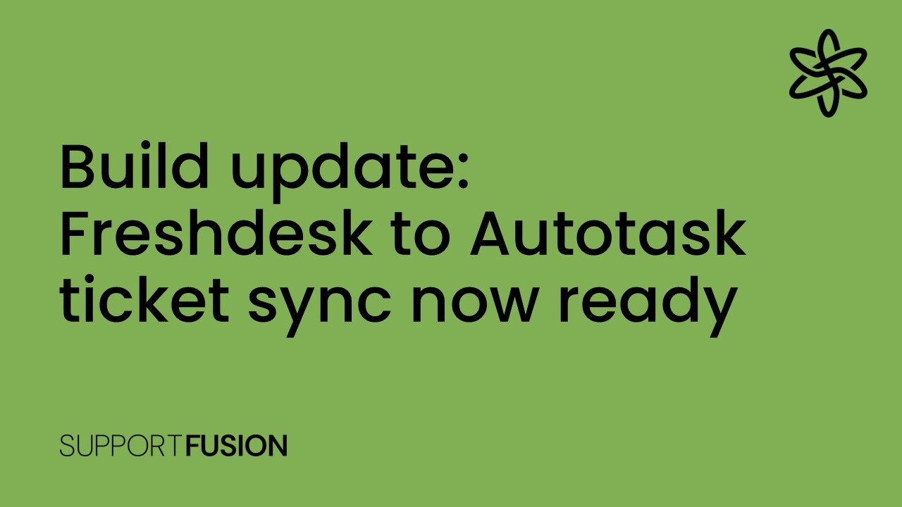 Freshdesk to Autotask ticket sync now ready