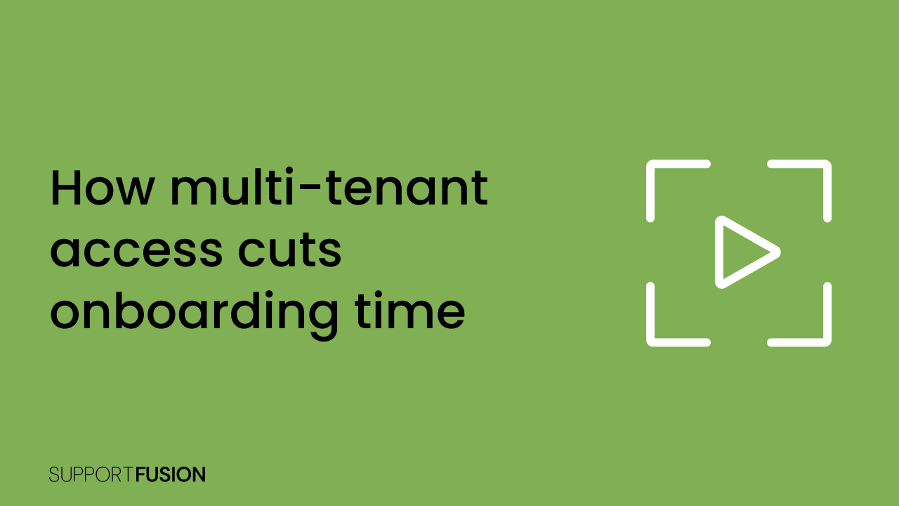 How multi-tenant access cuts onboarding time