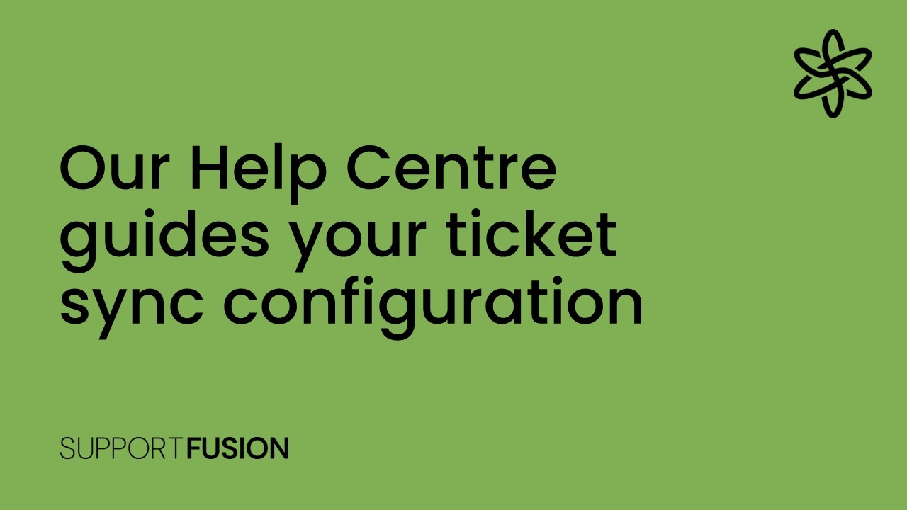 Our Help Centre guides you through ticket sync and configuration