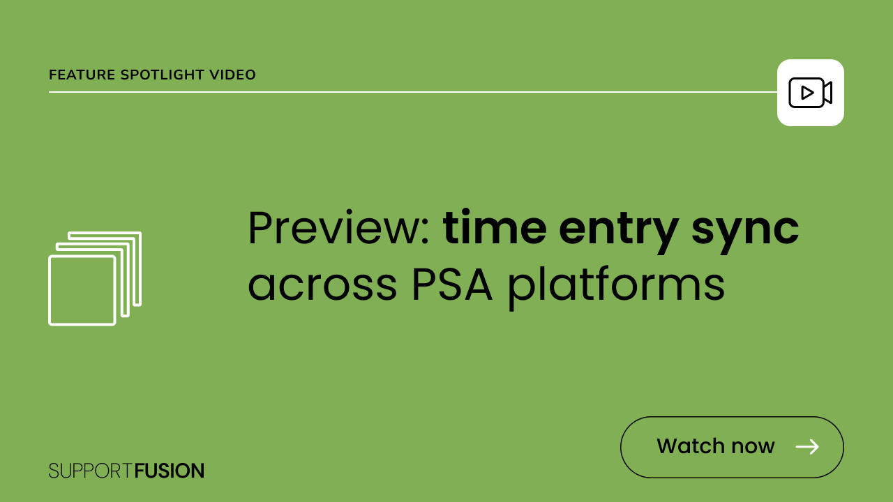 Preview: time entry sync across PSA platforms