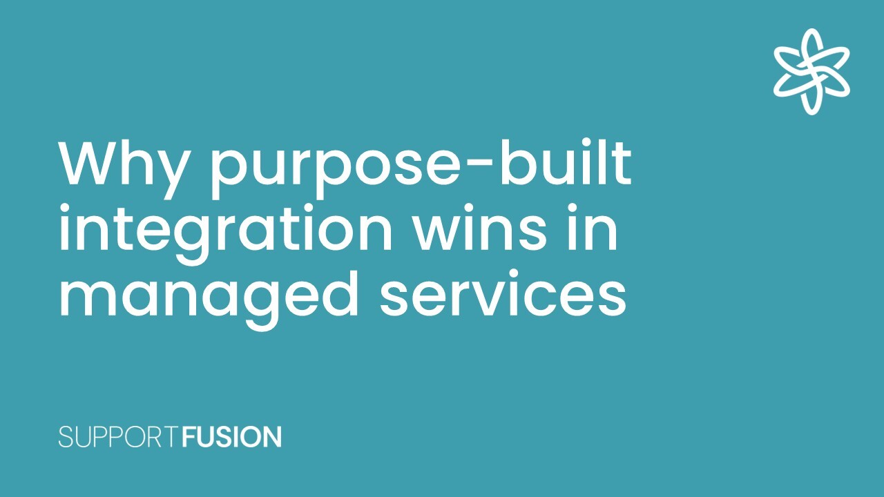 Why purpose-built integration wins in managed services